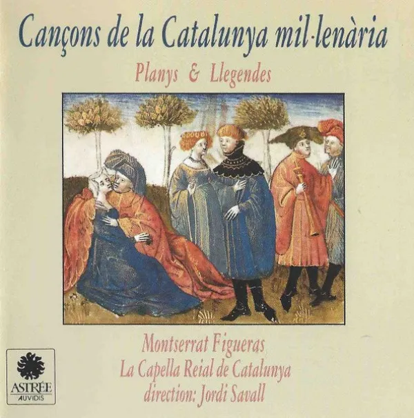 Jordi Savall - Cancons De La Catalunya Mil·lenaria: Planys & Llegendes