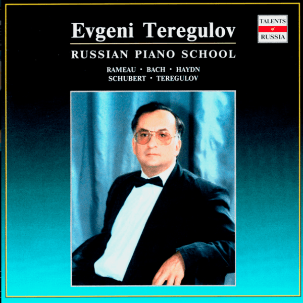 Evgeni Teregulov - Russian Piano School