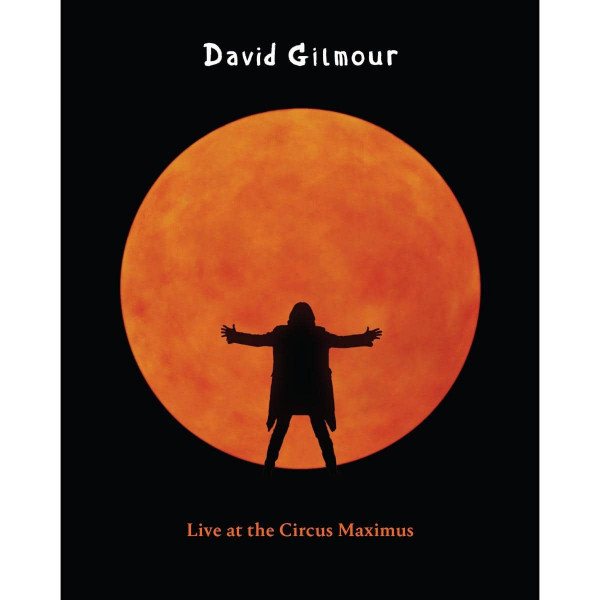 CD David Gilmour — Live At The Circus Maximus фото