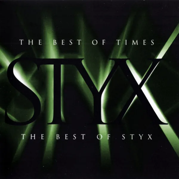 Styx - Best Of Times: The Best Of Styx
