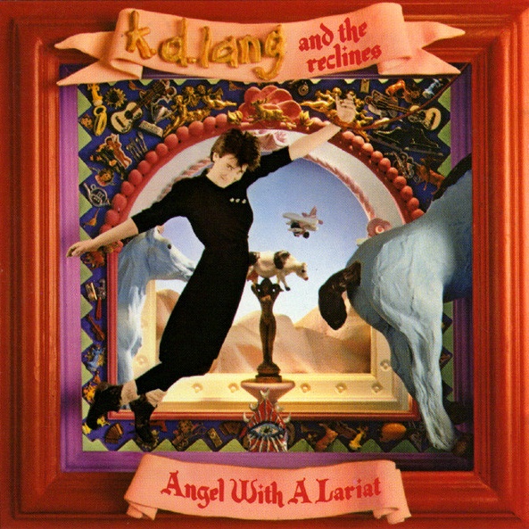 CD K.D. Lang And The Reclines — Angel With A Lariat фото