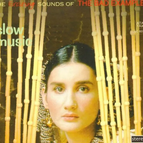 Bad Examples - Slow Music (The Exciting Sounds Of The Bad Examples)