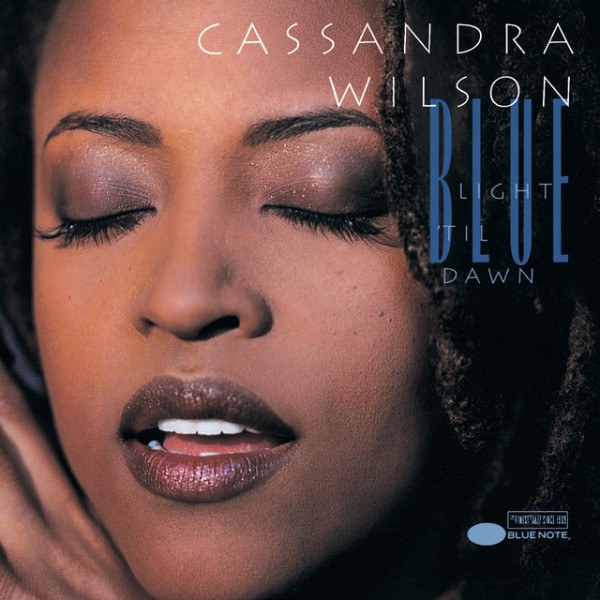 CD Cassandra Wilson — Blue Light 'Til Dawn фото