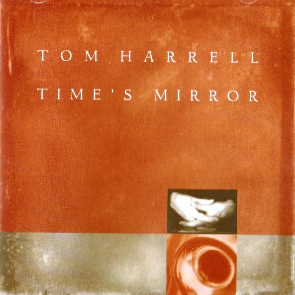 CD Tom Harrell — Time's Mirror фото