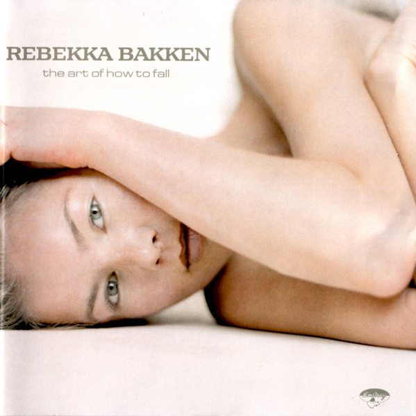 CD Rebekka Bakken — Art Of How To Fall фото