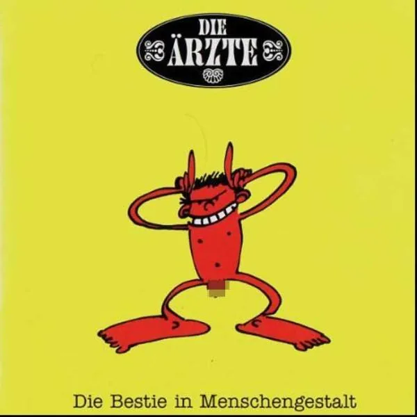 Die Arzte - Die Bestie In Menschengestalt
