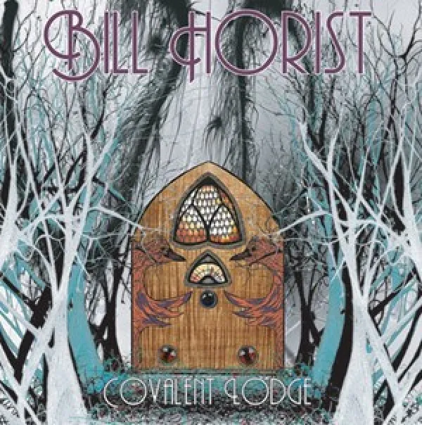 Bill Horist - Covalent Lodge