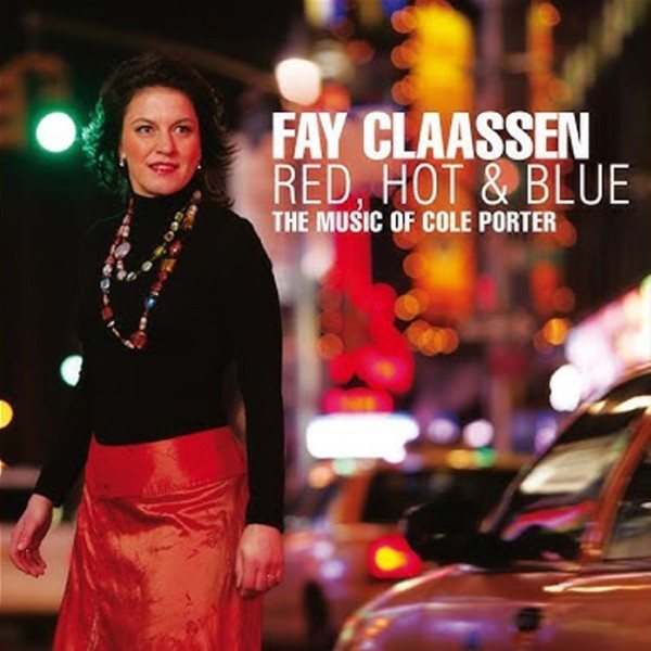 CD Fay Claassen — Red, Hot & Blue: The Music Of Cole Porter фото