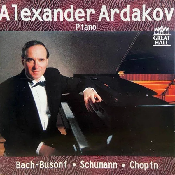 Alexander Ardakov - Bach / Schumann / Chopin