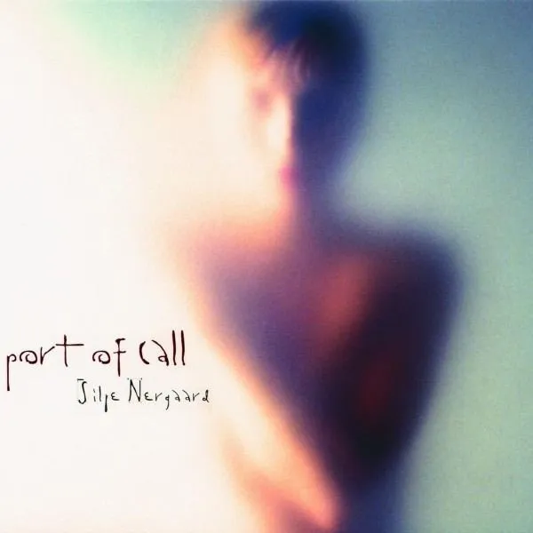 Silje Nergaard - Port Of Call