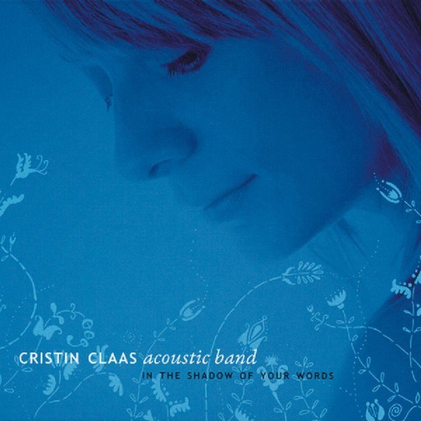 CD Cristin Claas — In The Shadow Of Your Words фото