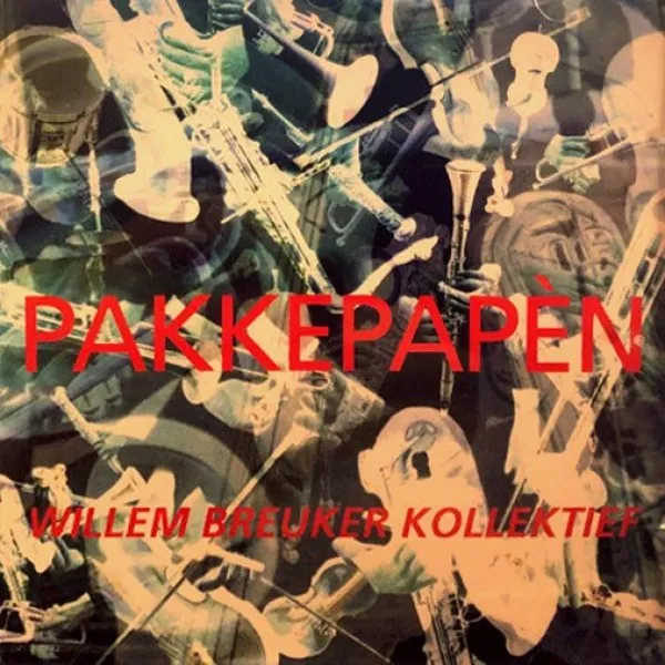 Willem Breuker Kollektief - Pakkepapen