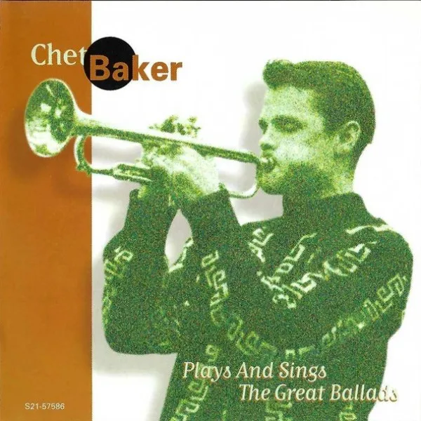Chet Baker - Plays And Sings The Great Ballads