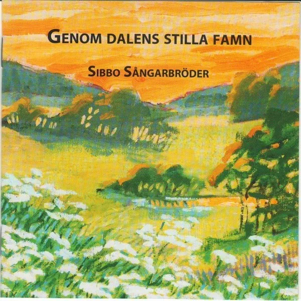 Sibbo Sangarbroder - Genom Dalens Stilla Famn