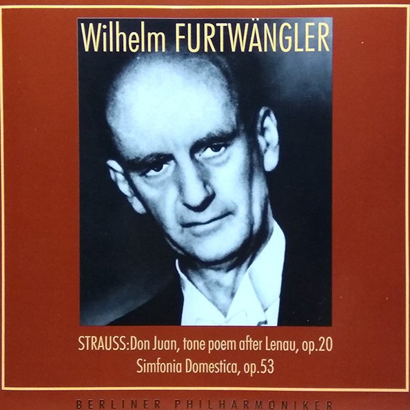 CD Wilhelm Furtwangler — Strauss: Don Juan, Tone Poem After Lenau, Op.20. Simfonia Domestica, Op.53 фото