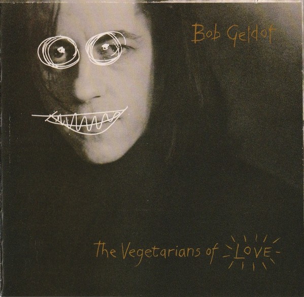 CD Bob Geldof — Vegetarians Of Love фото