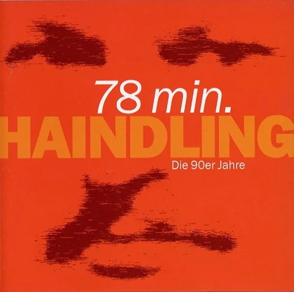 Haindling - 78 Min. - Die 90er Jahre