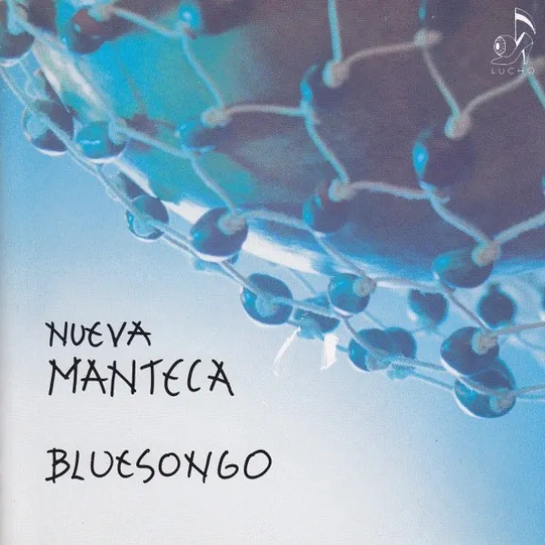 Nueva Manteca - Bluesongo
