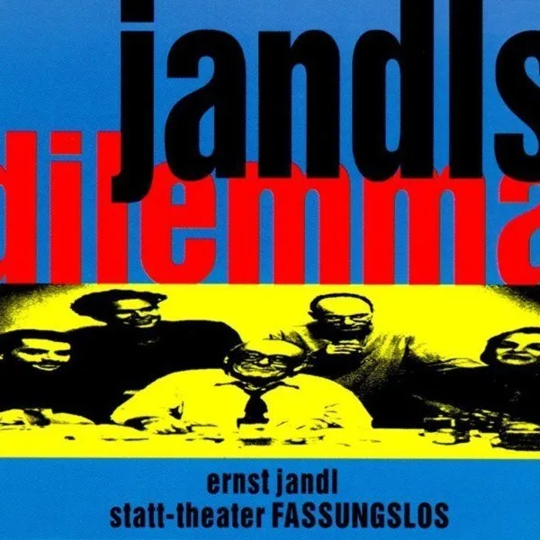 Ernst Jandl - Jandls Dilemma