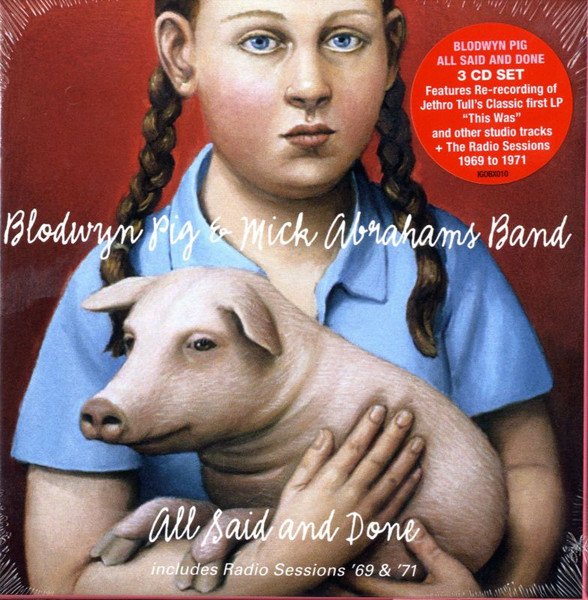 CD Blodwyn Pig — All Said And Done фото