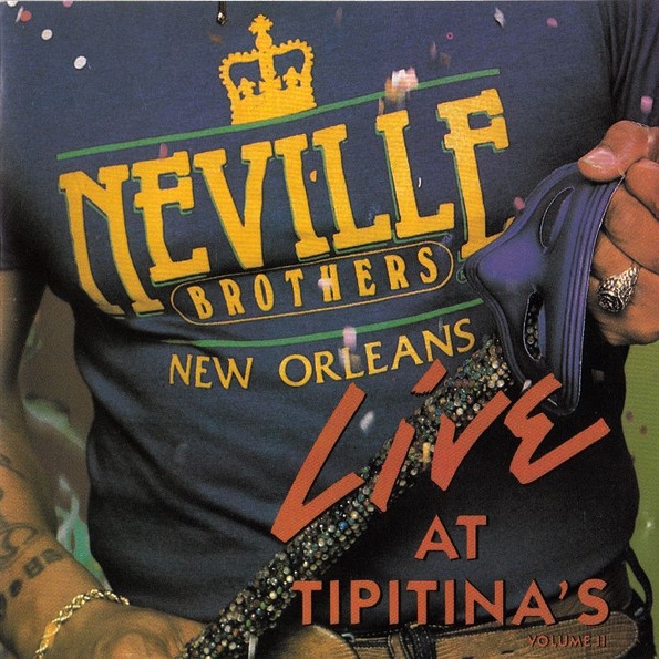 CD Neville Brothers — Live At Tipitina's Volume II фото