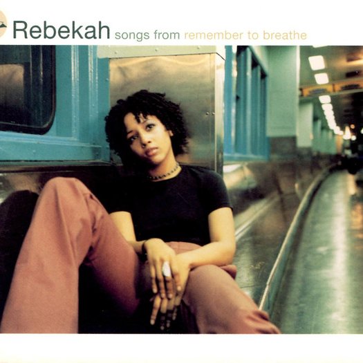 CD Rebekah — Songs From Remember To Breathe фото