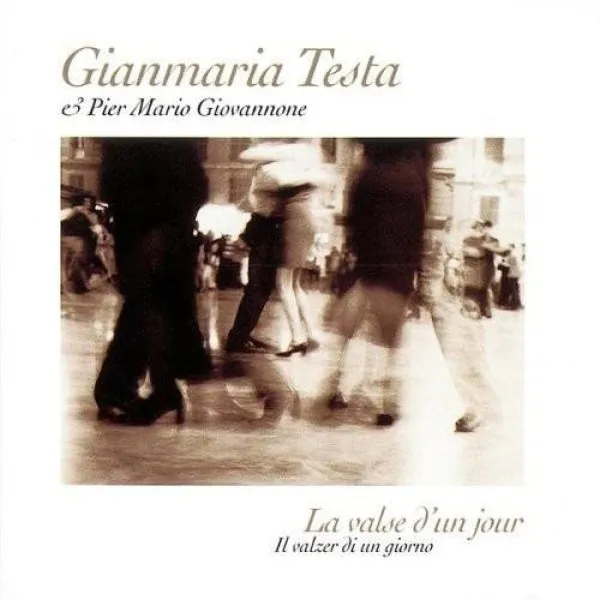 Gianmaria Testa - La Valse D'Un Jour / Il Valzer Di Un Giorno