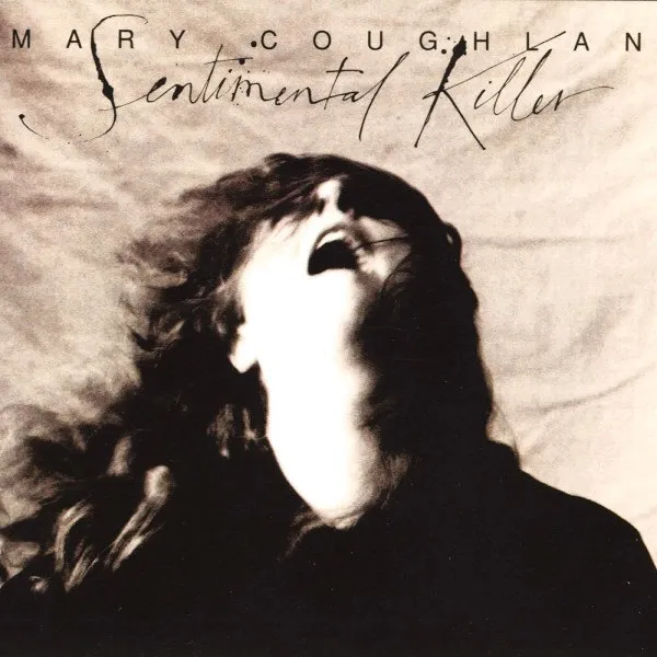 Mary Coughlan - Sentimental Killer