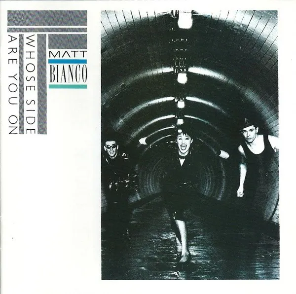 Matt Bianco - Whose Side Are You On