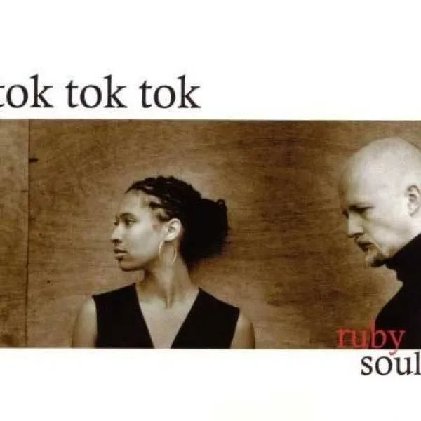 Tok Tok Tok - Ruby Soul