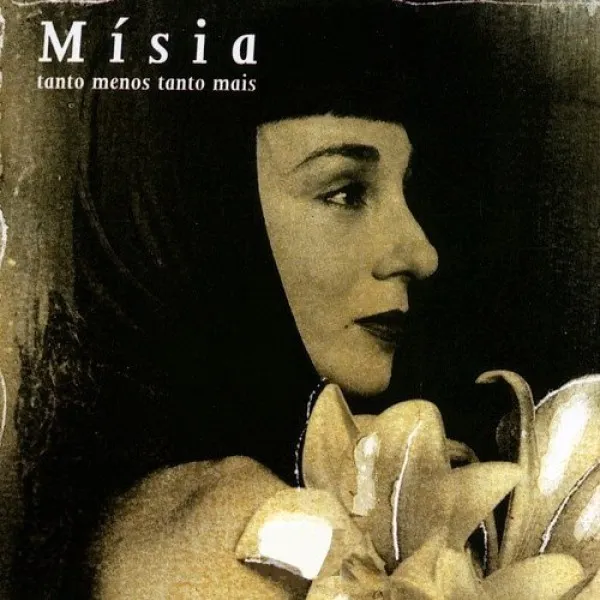 Misia - Tanto Menos Tanto Mais