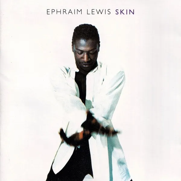 Ephraim Lewis - Skin