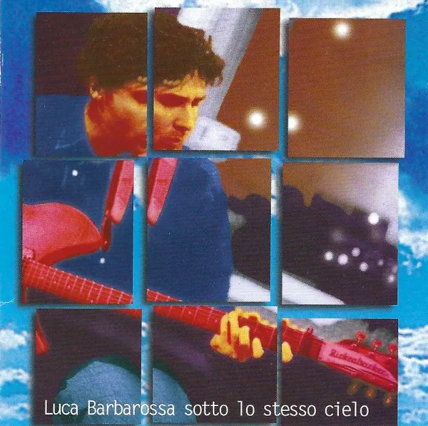 Luca Barbarossa - Sotto Lo Stesso Cielo