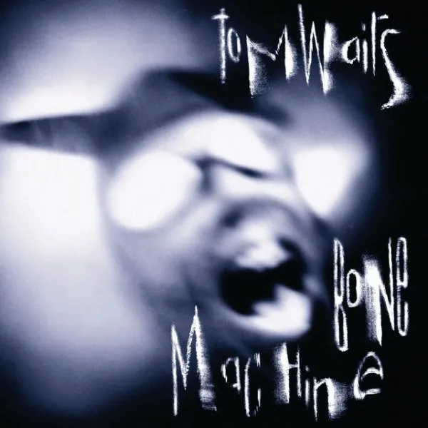 Tom Waits - Bone Machine