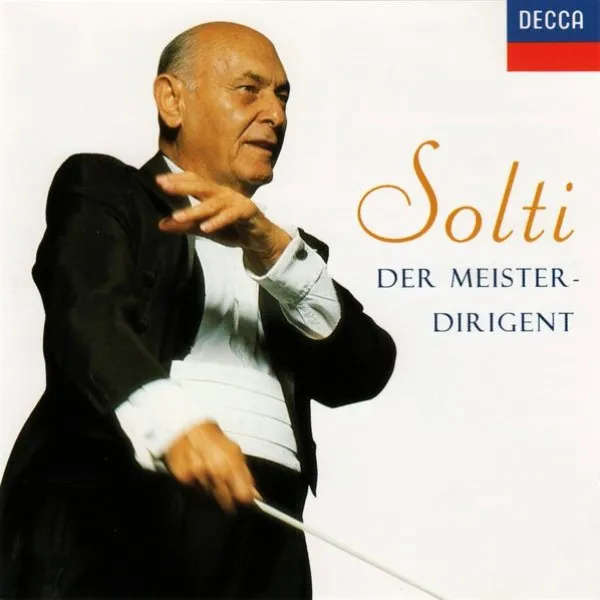 Georg Solti - Der Meisterdirigent