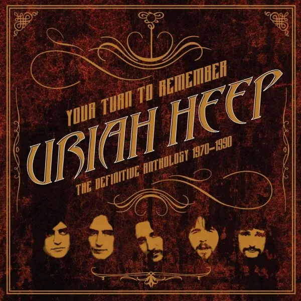 Uriah Heep - Your Turn To Remember · The Definitive Anthology 1970–1990