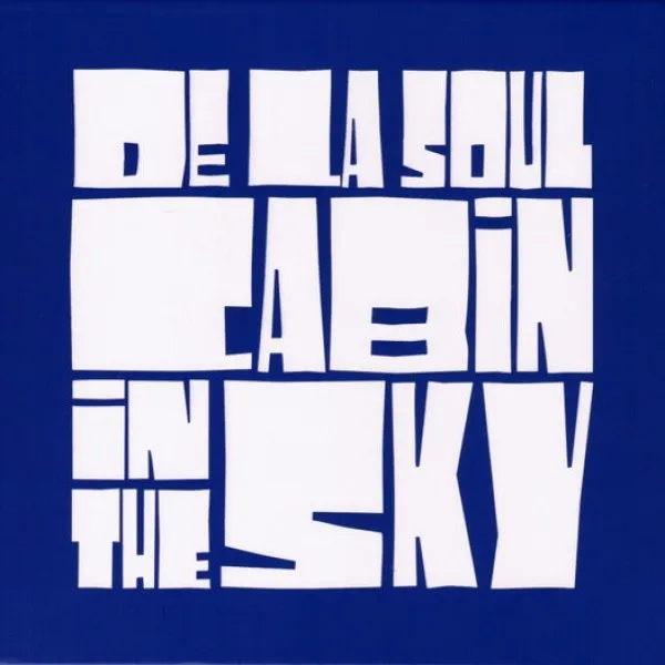 De La Soul - Cabin In The Sky