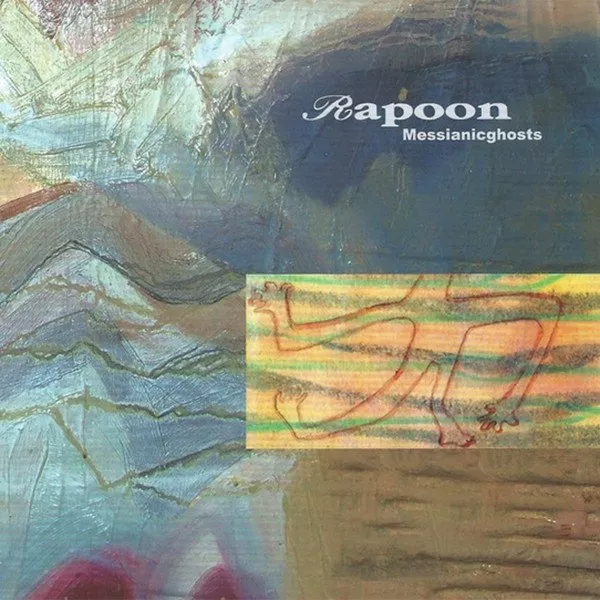 Rapoon - Messianicghosts