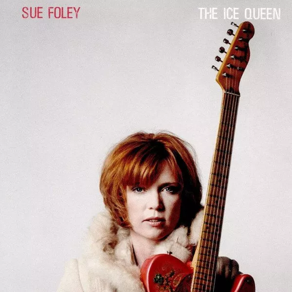 Sue Foley - Ice Queen