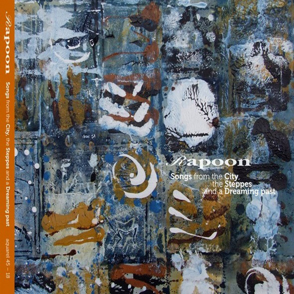CD Rapoon — Songs From City, The Steppes And A Dreaming Past фото
