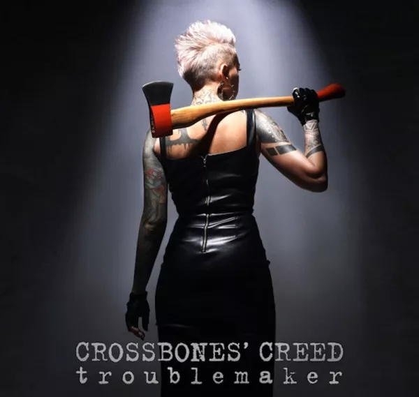 Crossbone's Creed - Troublemaker