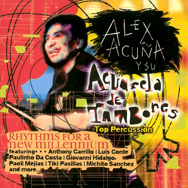 Alex Acuna - Acuarela De Tambores - Top Percussion (Rhythms For A New Millennium)