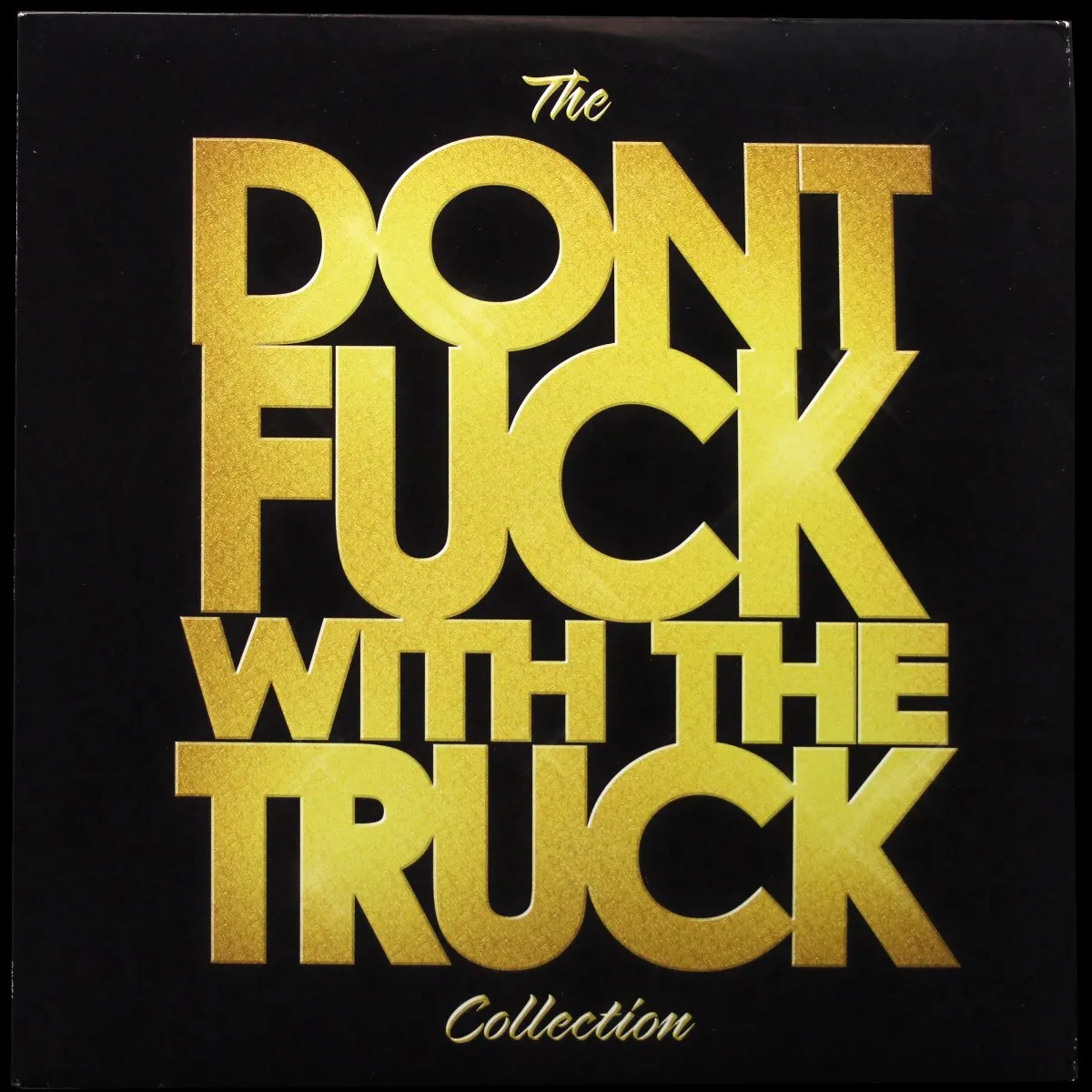 LP Monster Truck — Dont Fuck With The Truck Collection фото