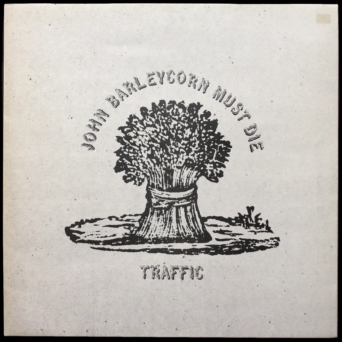 LP Traffic — John Barleycorn Must Die фото
