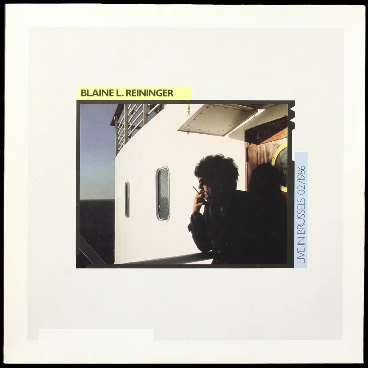 LP Blaine L. Reininger — Live In Brussels 02/1986 фото
