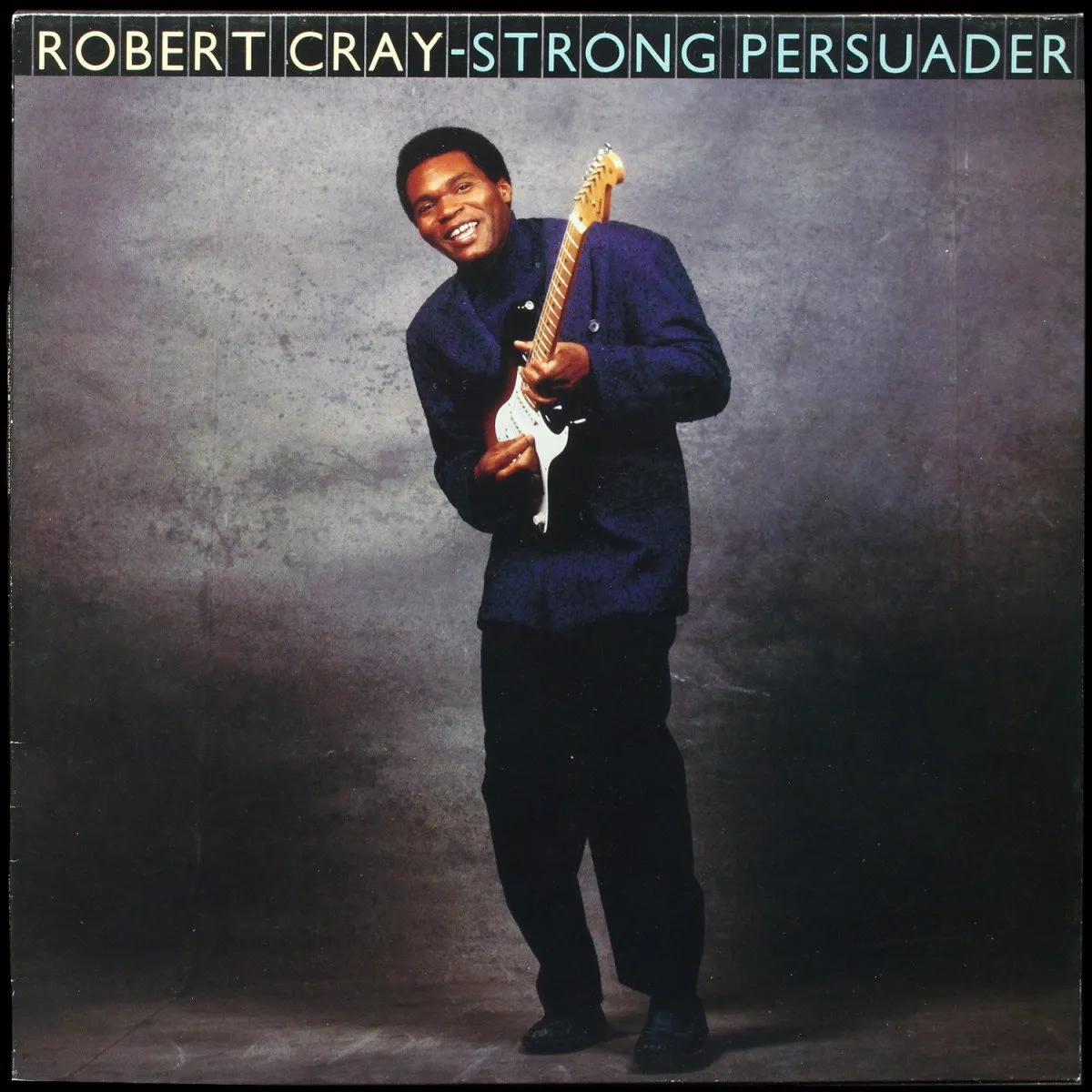 LP Robert Cray Band — Strong Persuader фото