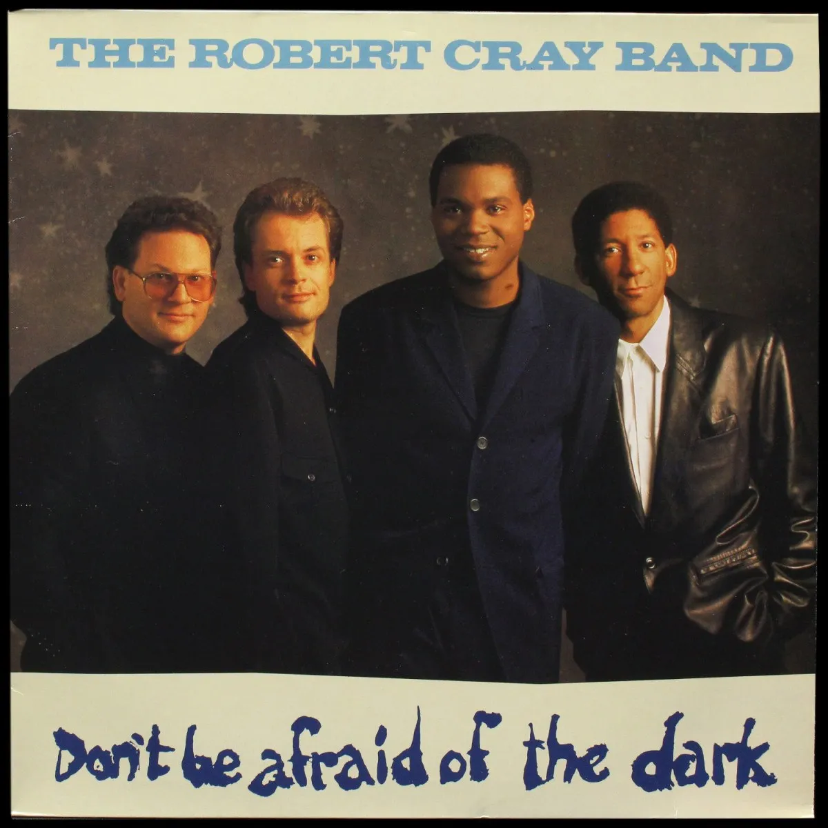 LP Robert Cray Band — Don't Be Afraid Of The Dark фото