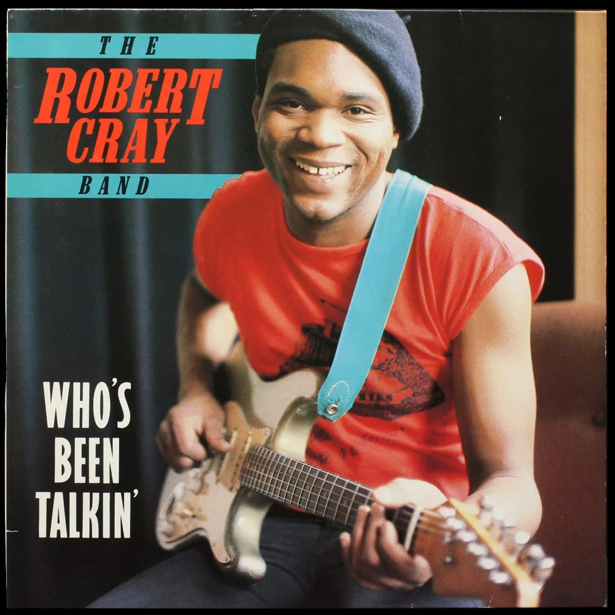LP Robert Cray Band — Who's Been Talkin' фото