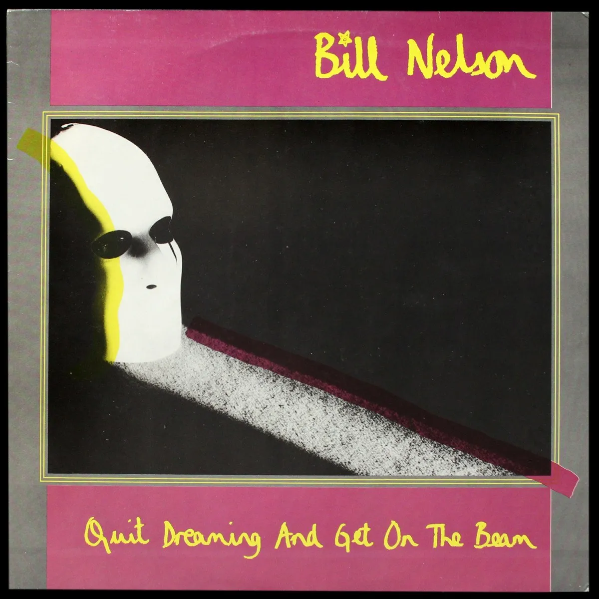 LP Bill Nelson — Quit Dreaming And Get On The Beam фото