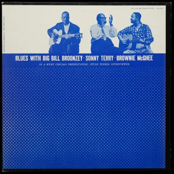 Blues With Big Bill Broonzy / Sonny Terry / Brownie McGhee